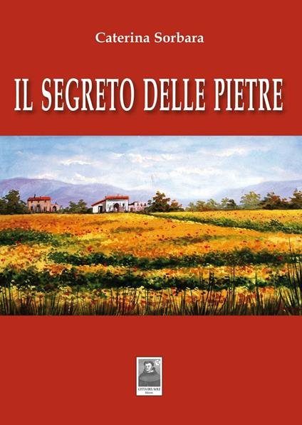 Il segreto delle pietre - Caterina Sorbara - copertina