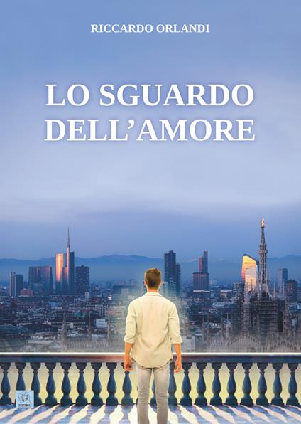 Lo sguardo dell'amore - Riccardo Orlandi - copertina