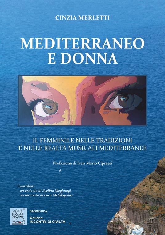 Mediterraneo e donna. Il femminile nelle tradizioni e nelle realtà musicali mediterranee - Cinzia Merletti - copertina