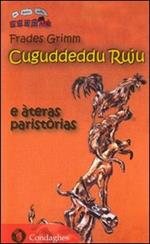 Cuguddeddu ruju e ateras paristorias. Testo sardo