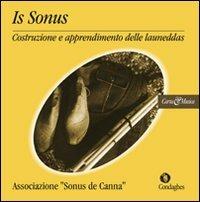 Is sonus. Costruzione e apprendimento delle launeddas Extra. Con CD - copertina