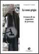 La zona grigia. Cronaca di un sequestro di persona - Giampaolo Cassitta - copertina