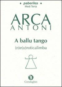 Ballu tango (n)e(u)roticalimba (A). Testo sardo - Antoni Arca - copertina