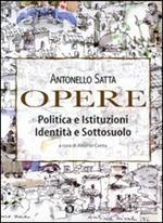 Opere. Politica e istituzioni, identità e sottosuolo