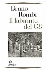 Il labirinto del G8 - Bruno Rombi - copertina