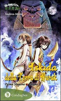 Iskìda della terra di Nurak. Prima stagione. Vol. 2 - Andrea Atzori - copertina