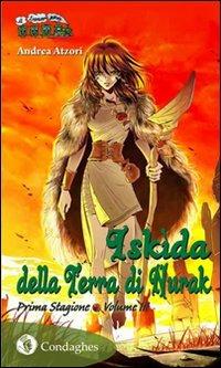 Iskìda della terra di Nurak. Prima stagione. Vol. 3 - Andrea Atzori - copertina