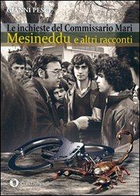 Mesineddu e altri racconti. Le inchieste del commissario Mari - Gianni Pesce - copertina