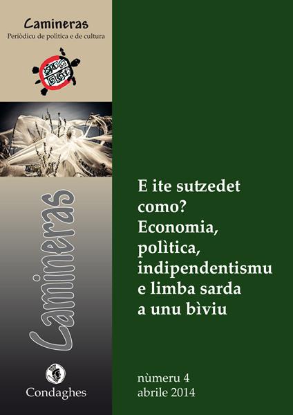 Camineras: E ite sutzedet como? Economia, polìtica, indipendentismu e limba sarda a unu bìviu. Testo italiano e sardo - Aldo Addis,William Cisilino,Giovanni Manca - copertina