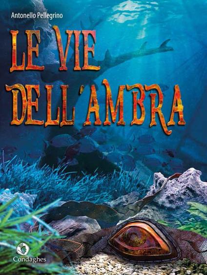 Le vie dell'ambra - Antonello Pellegrino - copertina