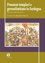 Presenze templari e gerosolimitane in Sardegna. Ricerche A.R.S.O.M. 2015