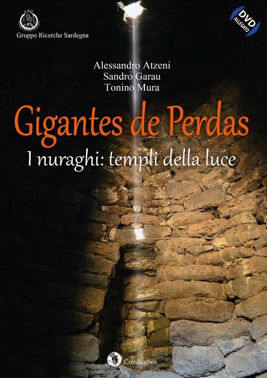 Gigantes de Perdas. I nuraghi: templi della luce. Con DVD-ROM - Alessandro Atzeni,Sandro Garau,Tonino Mura - copertina