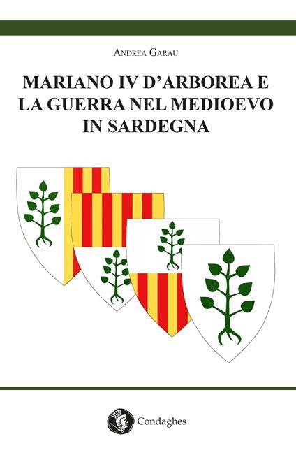 Mariano IV d’Arborea e la guerra nel Medioevo in Sardegna - Andrea Garau - copertina