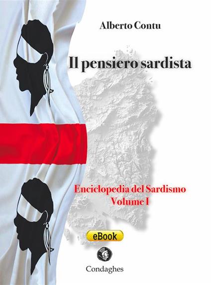 Il pensiero sardista. Enciclopedia del sardismo - Alberto Contu - ebook