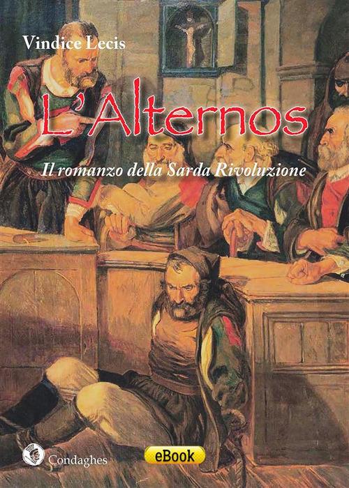 L' Alternos. Il romanzo della sarda rivoluzione - Vindice Lecis - ebook