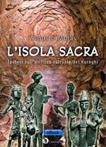 L' isola sacra. Ipotesi sull'utilizzo cultuale dei nuraghi