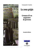 La zona grigia. Cronaca di un sequestro di persona