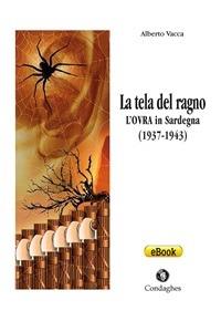 La tela del ragno. L'OVRA in Sardegna (1937-1943) - Alberto Vacca - ebook