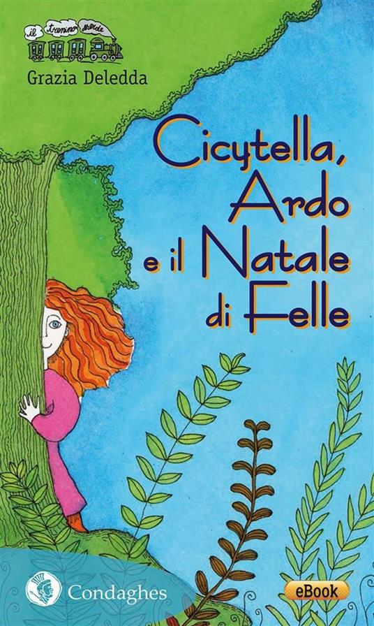 Cicytella, Ardo e il Natale di Felle - Grazia Deledda,Chiara Livretti - ebook
