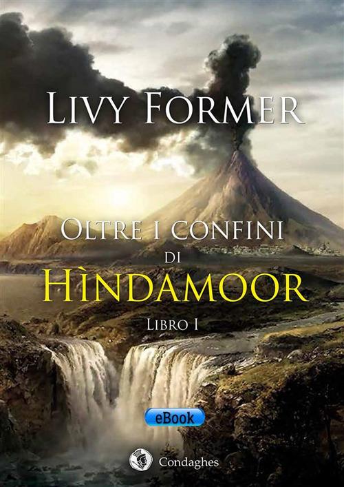 Oltre i confini di Hìndamoor - Livy Former - ebook