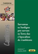 Camineras. Sarvamus sa Sardigna pro sarvare sa terra dae s'apocalisse de s'ambiente (2020). Vol. 7