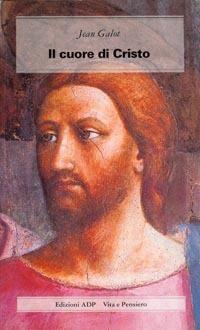 Il cuore di Cristo - Jean Galot - copertina