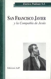 San Francisco Javier y la Companía de Jesús - Enrico Padoan - copertina