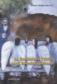 La santissima Trinità negli Esercizi spirituali - Pietro Schiavone - copertina