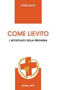 Come lievito. Per un impegno dei gruppi promotori dell'ADP - copertina