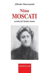 Nina Moscati sorella del medico santo - Alfredo Marranzini - copertina