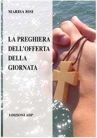 La preghiera dell'offerta della giornata - Marisa Bisi - copertina