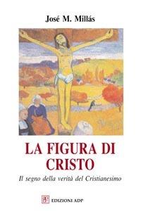 La figura di Cristo - José M. Millàs - copertina
