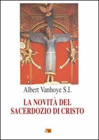 La novità del sacerdozio di Cristo - Albert Vanhoye - copertina