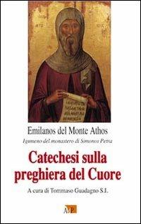 Catechesi sulla preghiera del cuore - Emilano del Monte Athos - copertina
