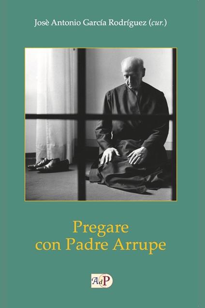 Pregare con padre Arrupe - copertina