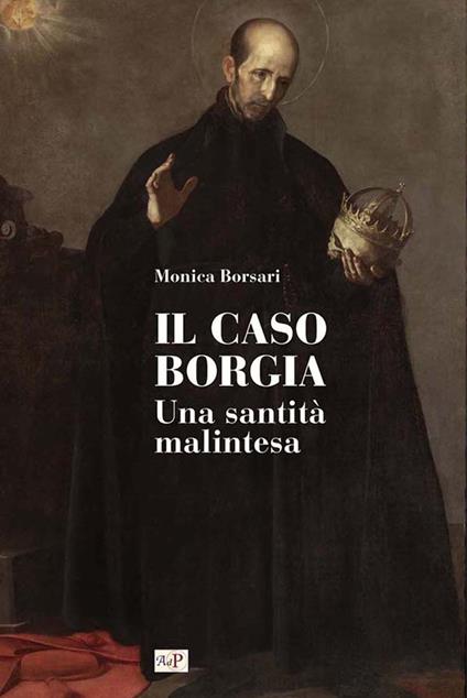 Il caso Borgia. Una santità malintesa - copertina