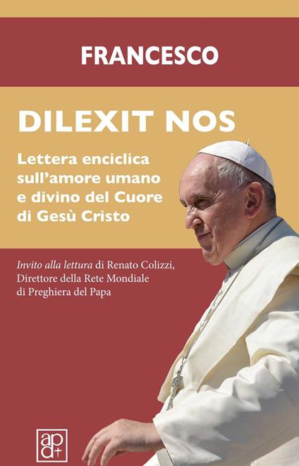Dilexit nos. Lettera enciclica sull’amore umano e divino del cuore di Gesù Cristo - Francesco (Jorge Mario Bergoglio) - copertina