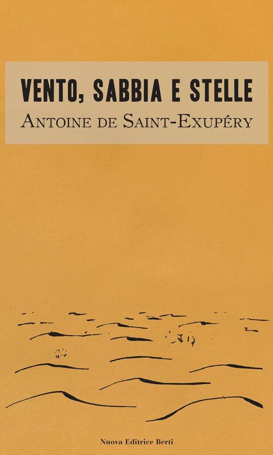 Vento, sabbia e stelle - Antoine de Saint-Exupéry - copertina