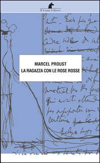 La ragazza con le rose rosse - Marcel Proust - copertina