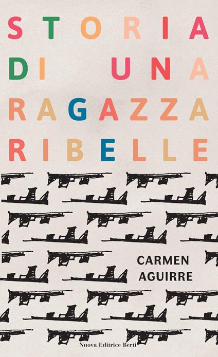 Storia di una ragazza ribelle - Carmen Aguirre - copertina
