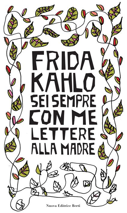 Sei sempre con me. Lettere alla madre - Frida Kahlo - copertina