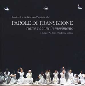 Libro Parole di transizione. Teatro e donne in movimento 