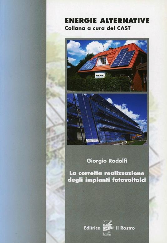 La corretta realizzazione degli impianti fotovoltaici - Giorgio Rodolfi - copertina