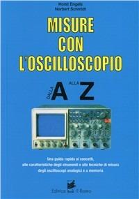 Misure con l'oscilloscopio dall'A alla Z - H. Engels - copertina