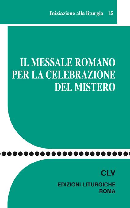 Il messale romano per la celebrazione del mistero - copertina