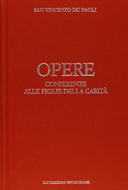 Opere. Vol. 9: Conferenze alla figlie della carità. - Vincenzo de' Paoli (san) - copertina