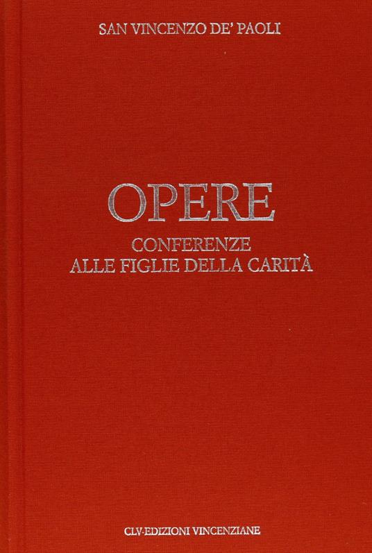 Opere. Vol. 9: Conferenze alla figlie della carità. - Vincenzo de' Paoli (san) - copertina
