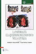 La pastoralità e la questione dell'individuo nella liturgia