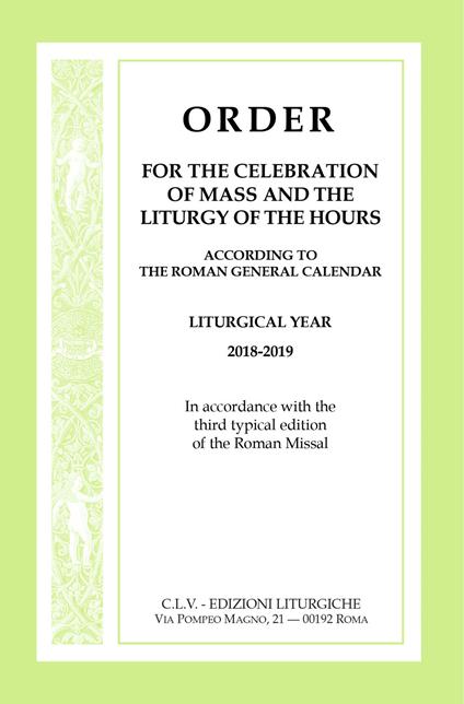 Order for the celebration of Mass and the Liturgy of the Hours according to the Roman General Calendar. Liturgical Year 2018-2019. In accordance with the third typical edition of the Roman Missal - copertina
