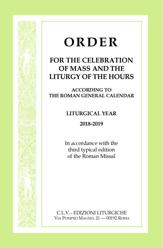 Order for the celebration of Mass and the Liturgy of the Hours according to the Roman General Calendar. Liturgical Year 2018-2019. In accordance with the third typical edition of the Roman Missal - copertina